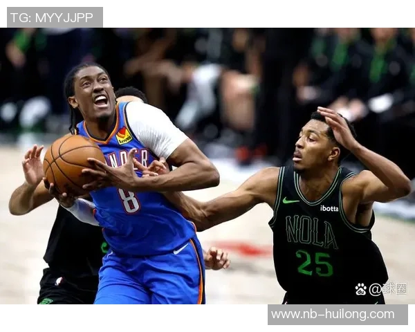 2015年NBA季后赛精彩对决鹈鹕与雷霆的激烈较量回顾与分析